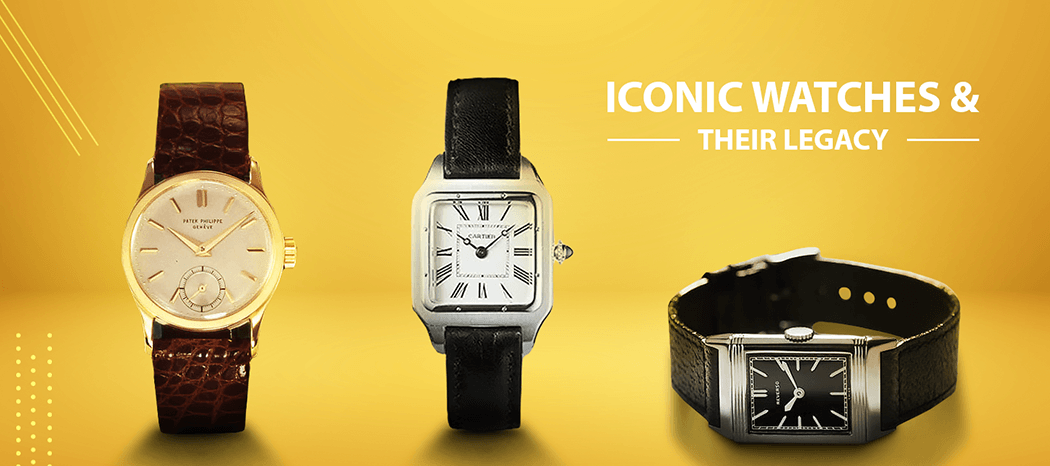 Iconic Watches And Their Legacy: Part Two