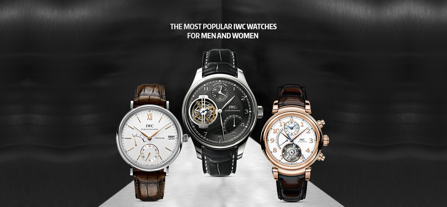 The Most PopuIar IWC Watches for men and women