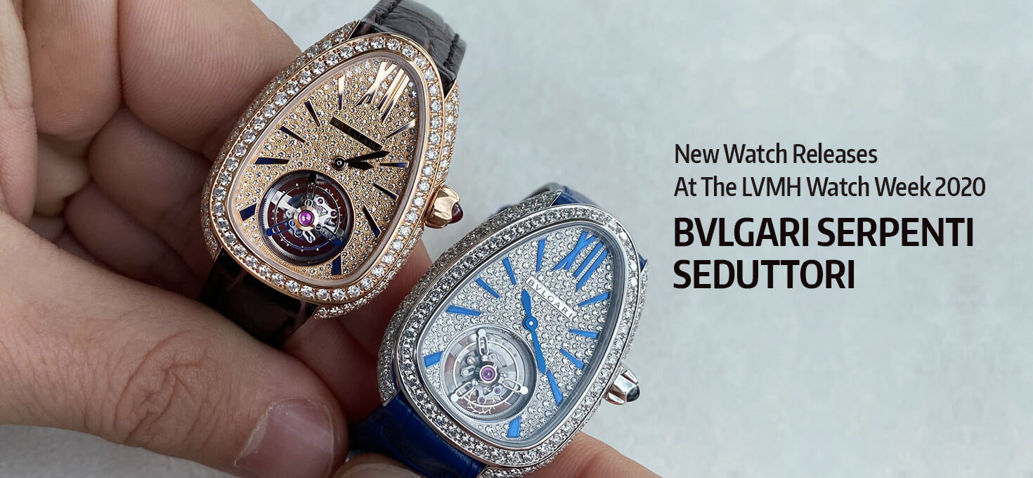 New Watch Releases At The LVMH Watch Week 2020 – Bvlgari Serpenti Seduttori