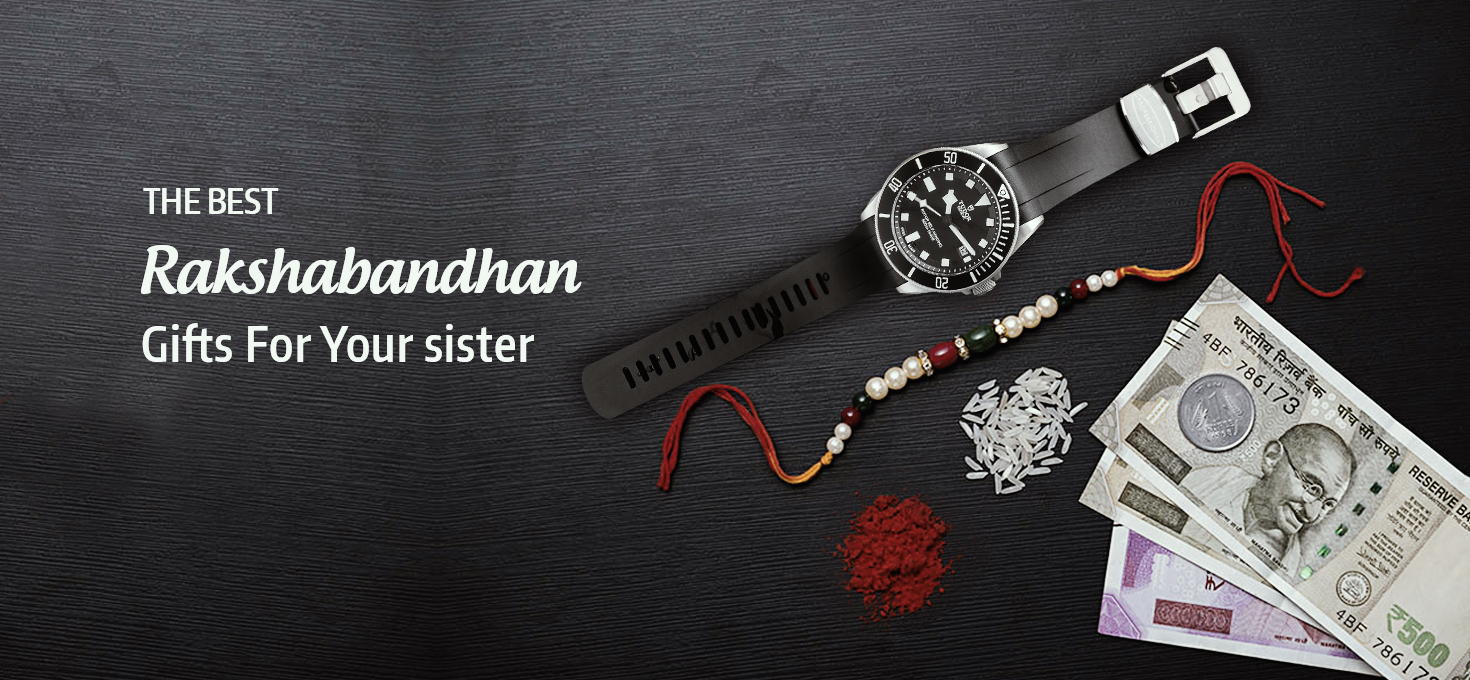 The Best Rakshabandhan Gifts For Your Sister