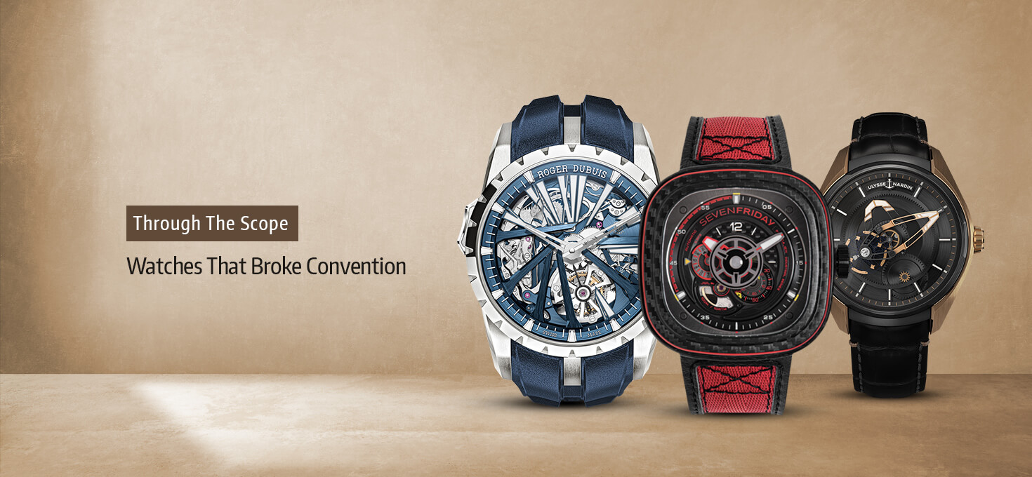 Through The Scope: Watches That Broke Convention