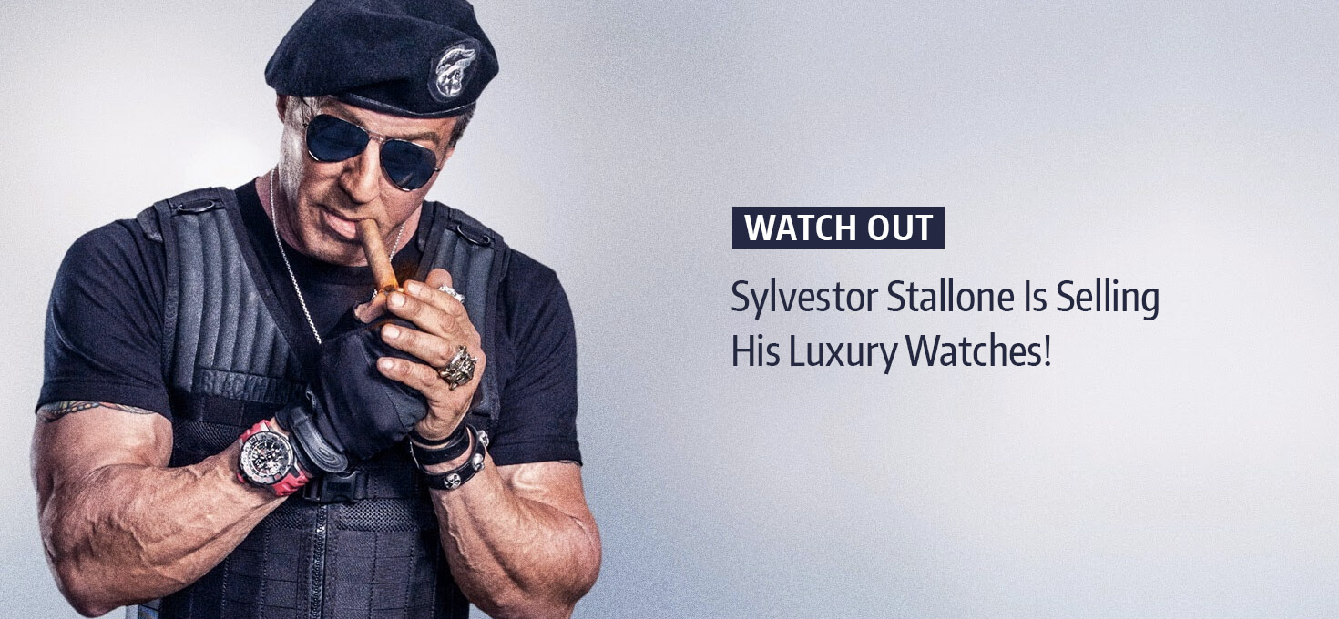 Watch Out: Sylvestor Stallone Is Selling His Luxury Watches!