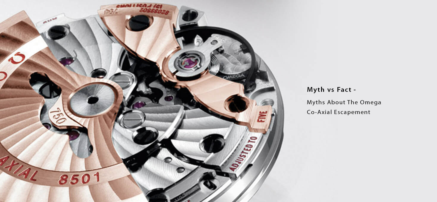 Myth vs Fact – Myths About The Omega Co-Axial Escapement
