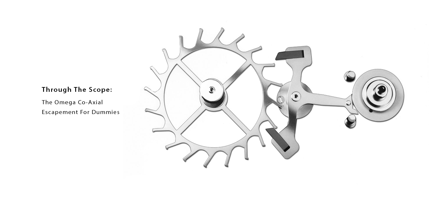 Through The Scope: The Omega Co-Axial Escapement For Dummies