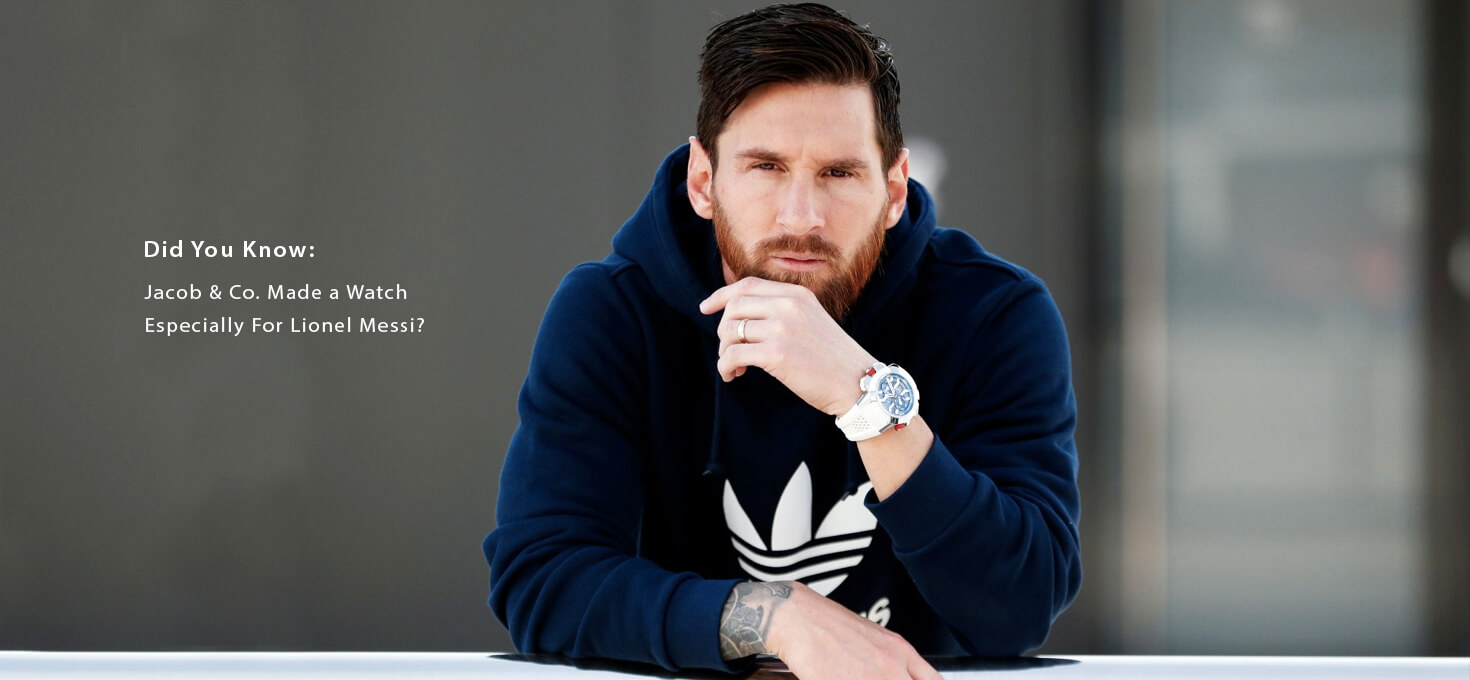Did You Know: Jacob & Co. Made a Watch Especially For Lionel Messi?