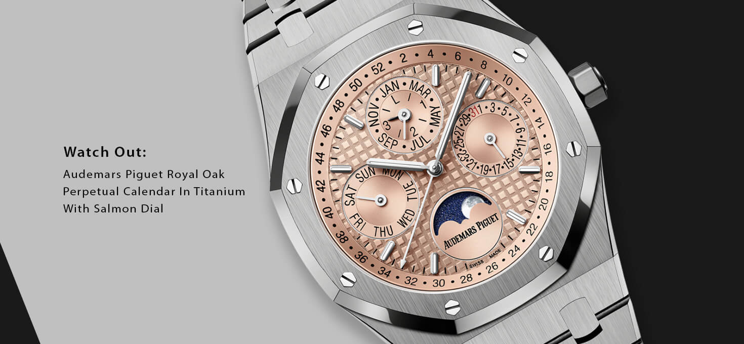 New Launch: Audemars Piguet Royal Oak Perpetual Calendar In Titanium With Salmon Dial