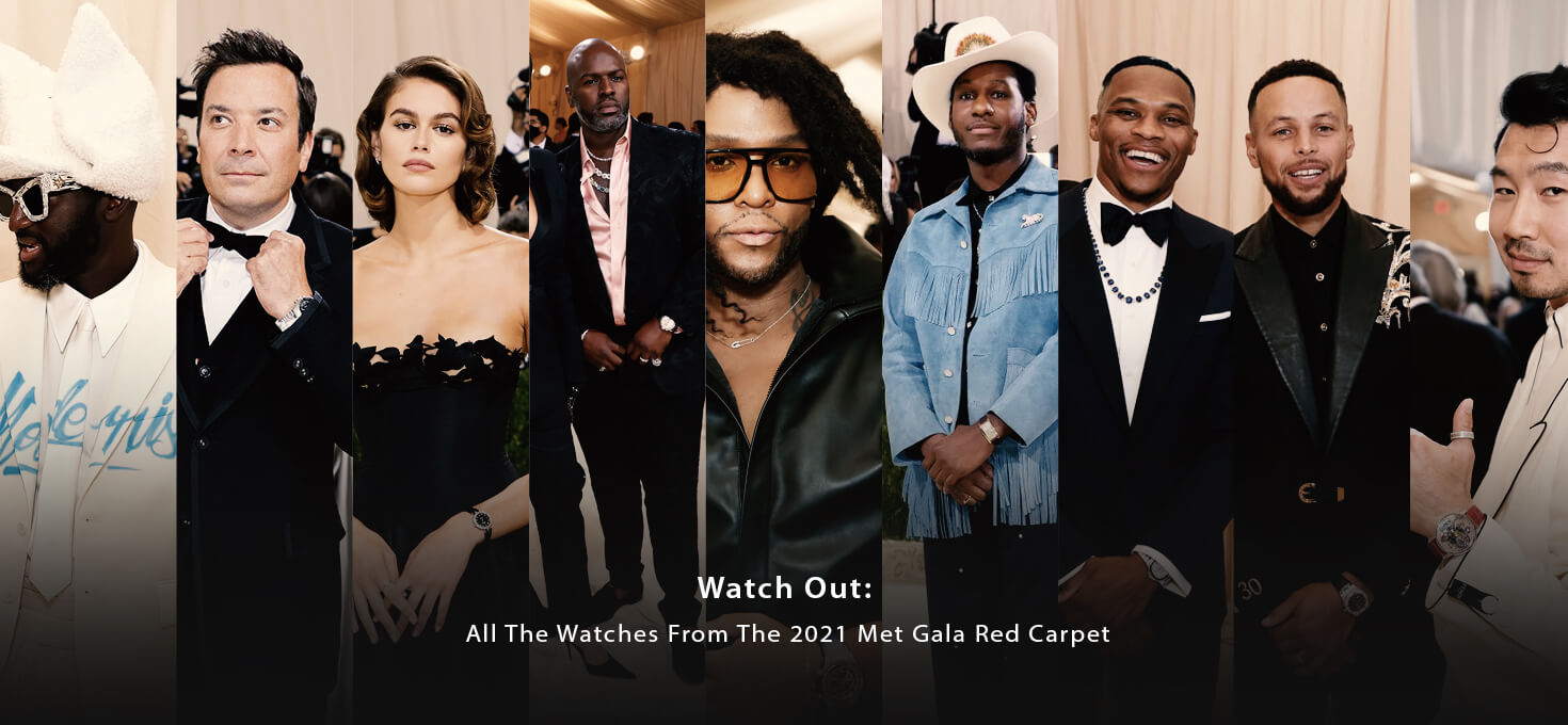 Watch Out: All The Watches From The 2021 Met Gala Red Carpet