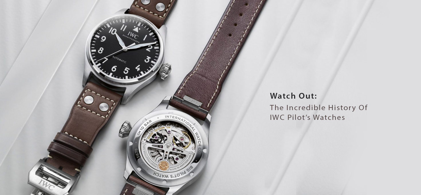 Watch Out: The Incredible History Of IWC Pilot’s Watches
