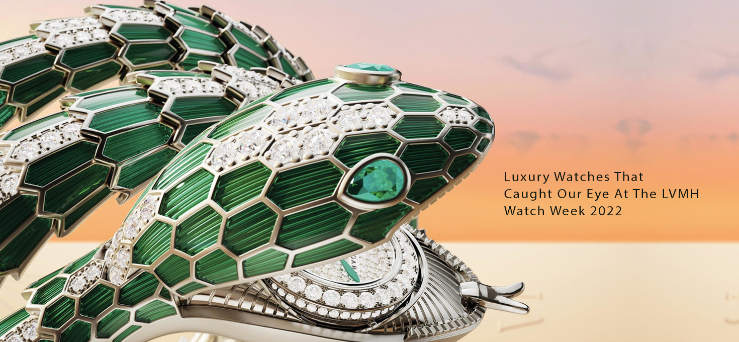 Luxury Watches That Caught Our Eye At The LVMH Watch Week 2022