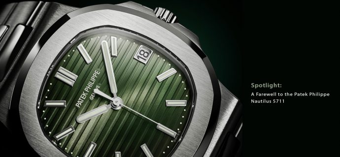 Spotlight: A Farewell to the Patek Philippe Nautilus 5711