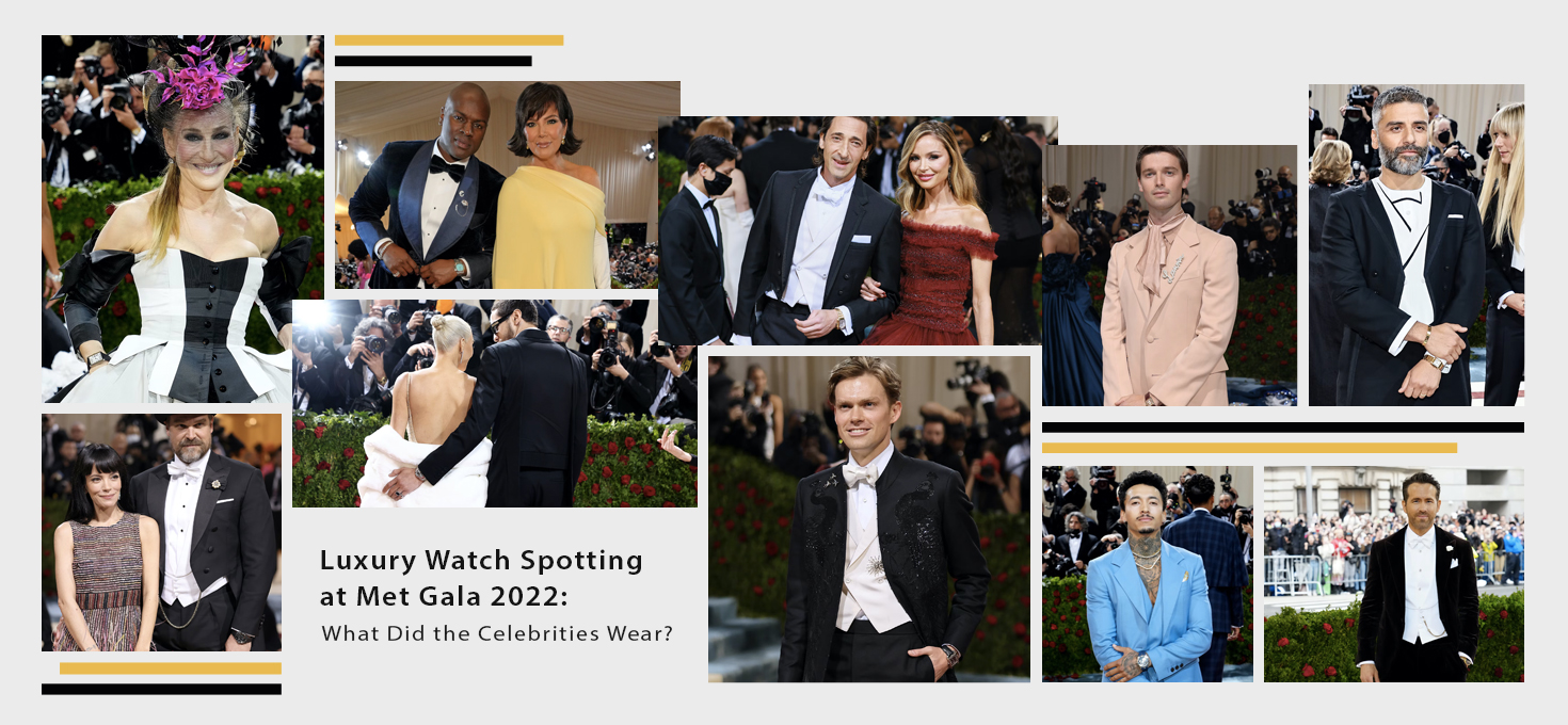 Luxury Watch Spotting at Met Gala 2022: What Did the Celebrities Wear?