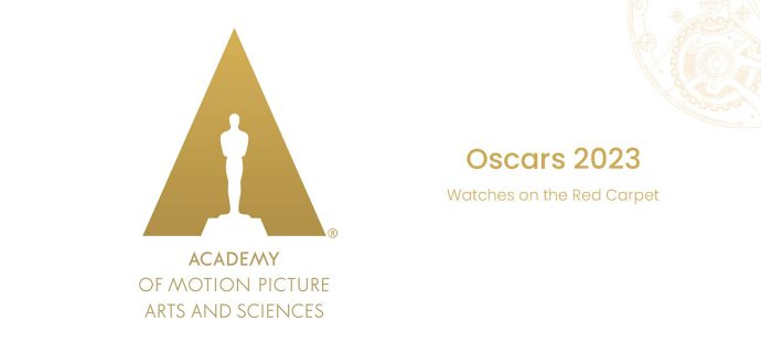 Oscars 2023 | Watches on the Red Carpet