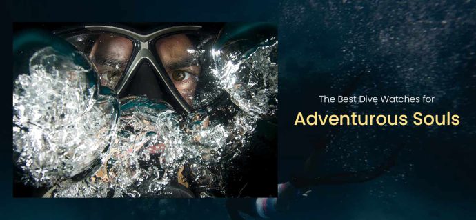 The Best Dive Watches for Adventurous Souls
