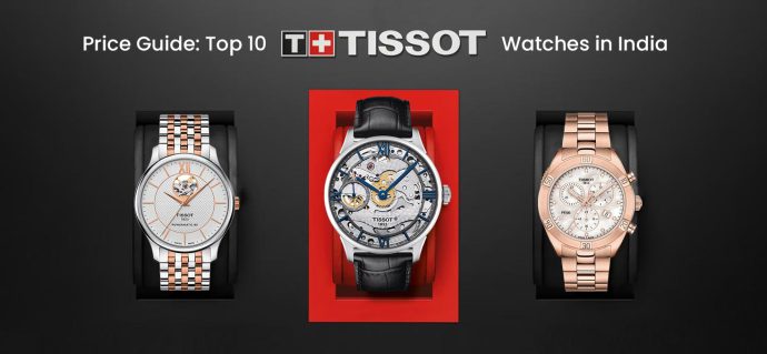 Price Guide: Top 10 Tissot Watches in India