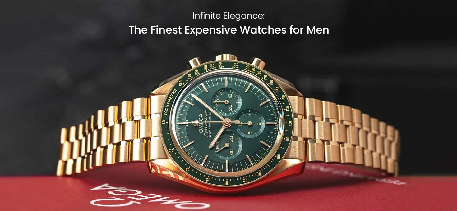 Infinite Elegance: The Finest Expensive Watches for Men
