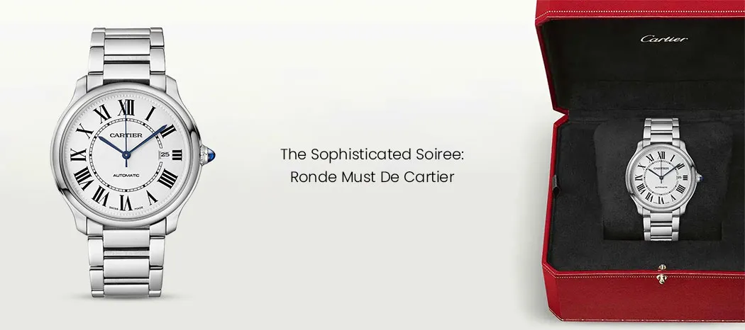 The Sophisticated Soiree: Cartier Ronde Must De Cartier