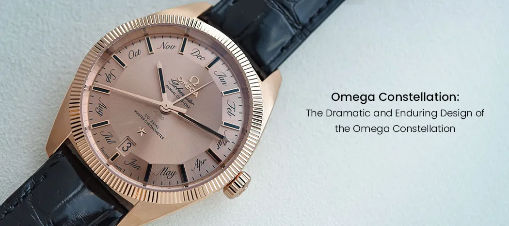 Omega Constellation: The Dramatic and Enduring Design of the Omega Constellation