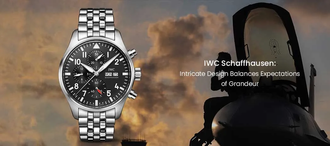 IWC Schaffhausen: Intricate Design Balances Expectations of Grandeur