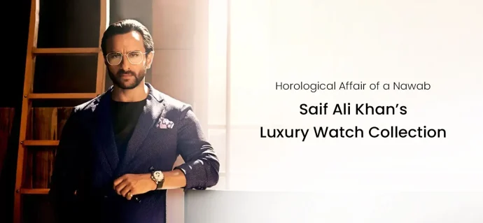 Horological Affair of a Nawab: Saif Ali Khan’s Luxury Watch Collection