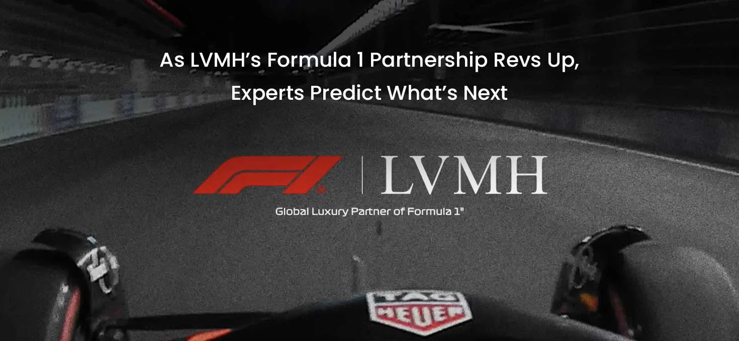 As LVMH’s Formula 1 Partnership Revs Up, Experts Predict What’s Next
