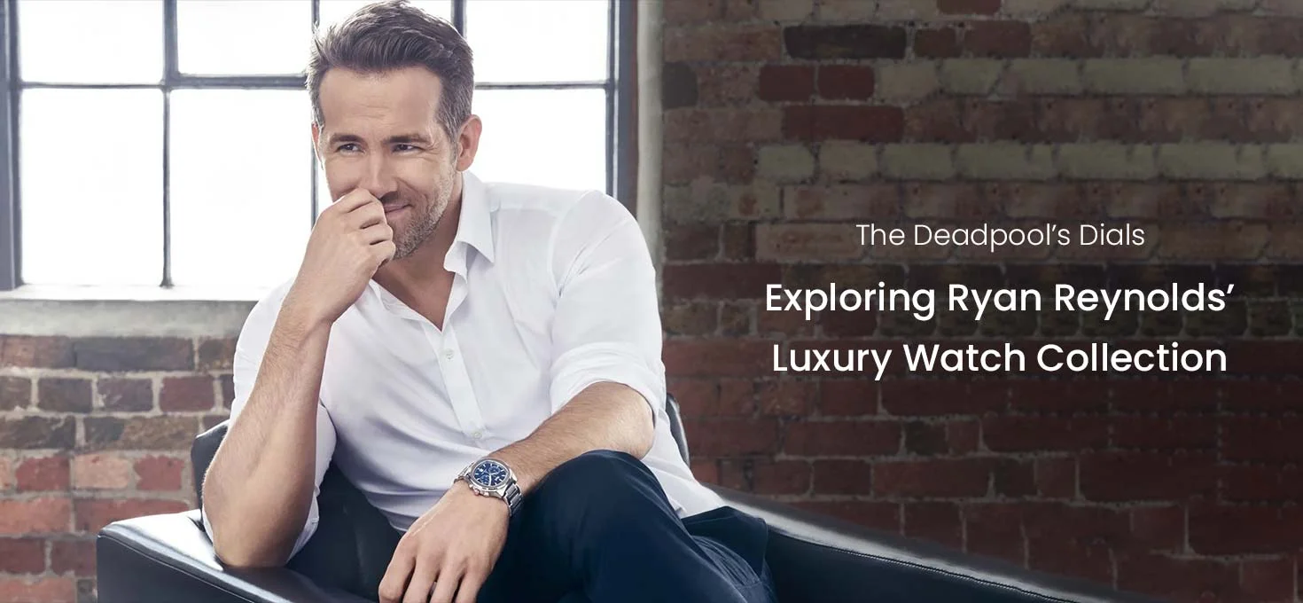 The Deadpool’s Dials: Exploring Ryan Reynolds’ Luxury Watch Collection