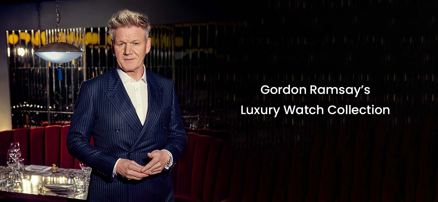 From Kitchen to Haute Horology: Gordon Ramsay’s Luxury Watch Collection