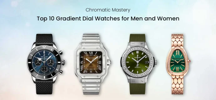 Chromatic Mastery: Top 10 Gradient Dial Watches for Men and Women