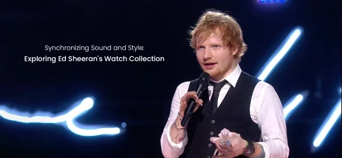 Synchronizing Sound and Style: Exploring Ed Sheeran’s Watch Collection