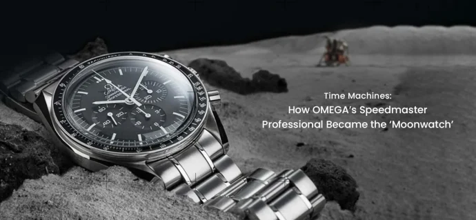 Time Machines: How OMEGA’s Speedmaster Professional Became the ‘Moonwatch’