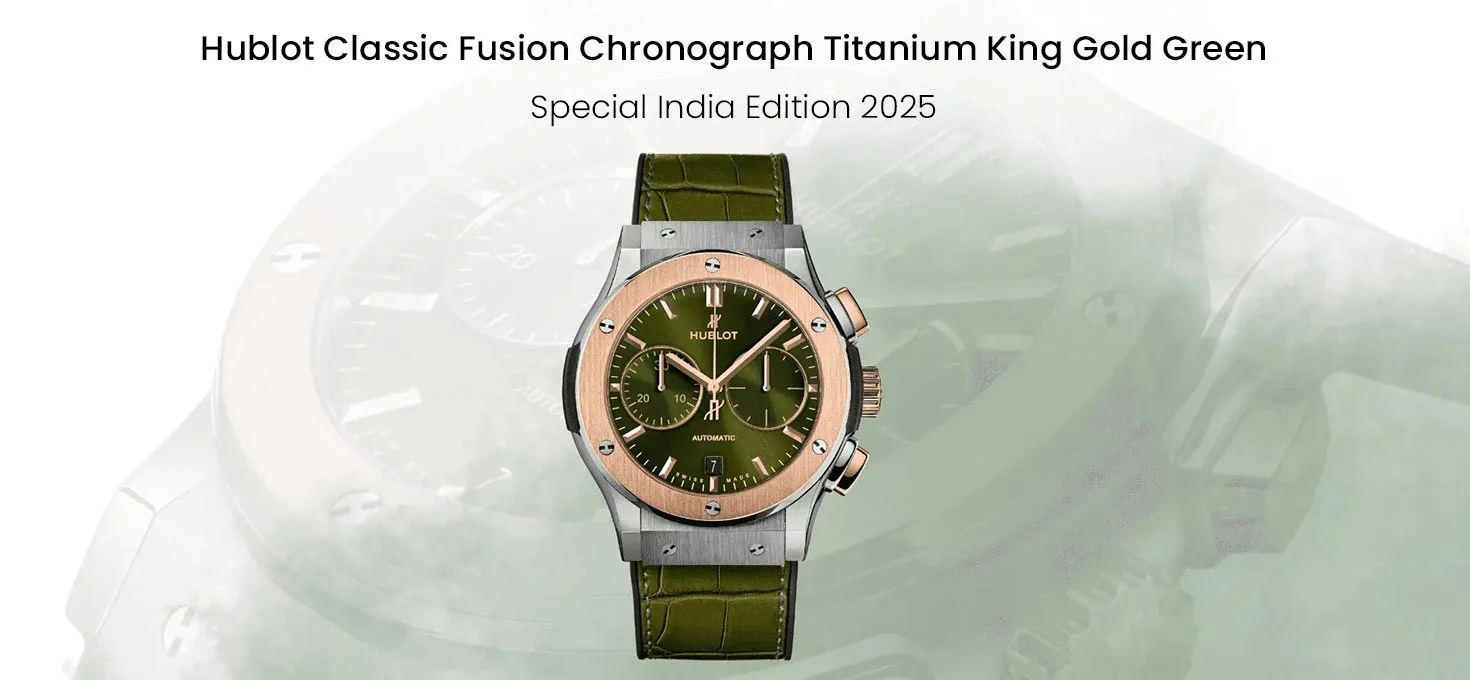Hublot Classic Fusion Chronograph Titanium King Gold Green: Special India Edition 2025