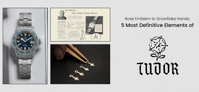 Rose Emblem to Snowflake Hands, 5 Most Definitive Elements Of TUDOR