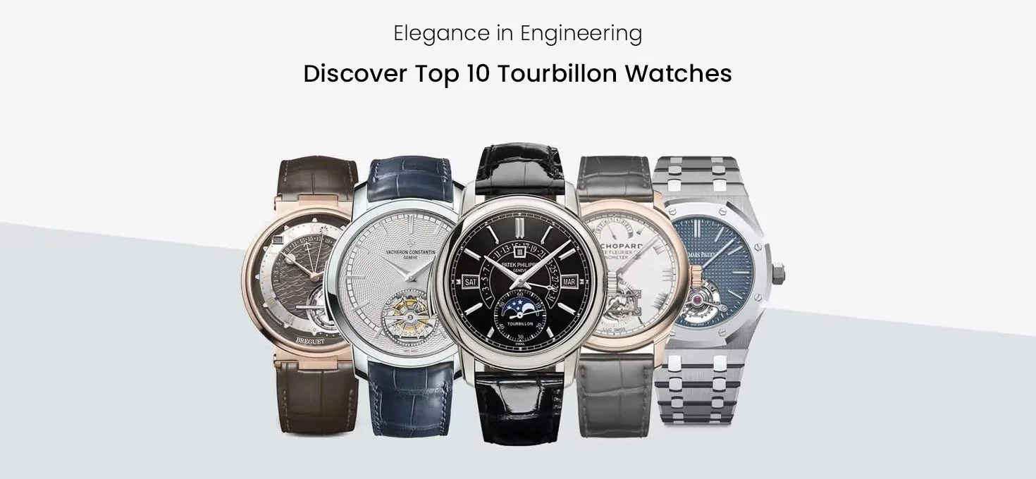 Elegance in Engineering: Discover Top 10 Tourbillon Watches