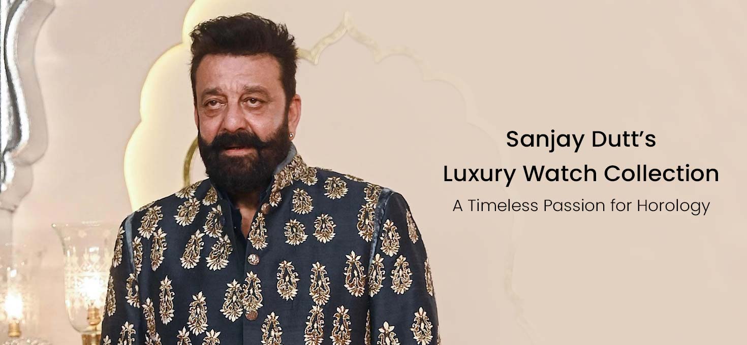 Sanjay Dutt’s Luxury Watch Collection: A Timeless Passion for Horology