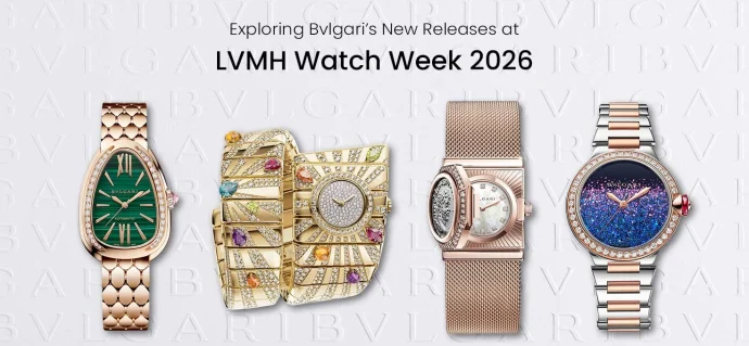 Exploring Bvlgari New Releases at LVMH Watch Week 2026