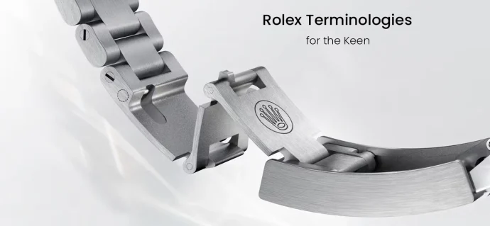 Do You Speak ‘Rolex’? Know These 10 Common Rolex Terminologies