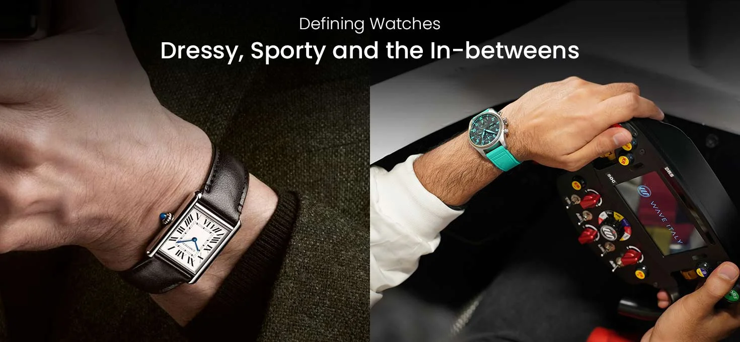 Defining Watches: Dressy, Sporty and the In-betweens
