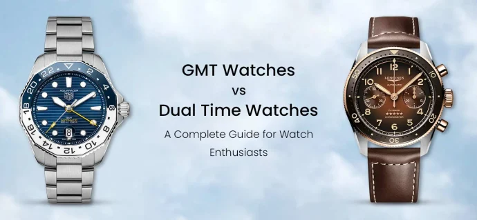 GMT Watches vs Dual Time Watches: A Complete Guide for Watch Enthusiasts
