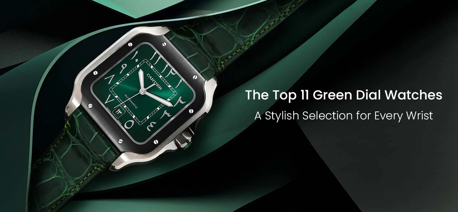 Top 11 Green Dial Watches for Men and Women
