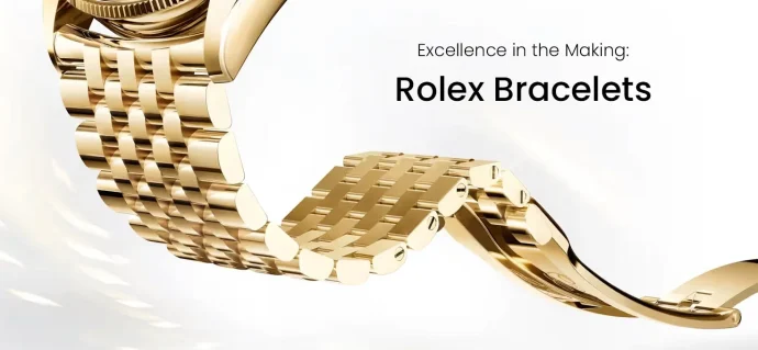 Excellence in the Making: Rolex Bracelets