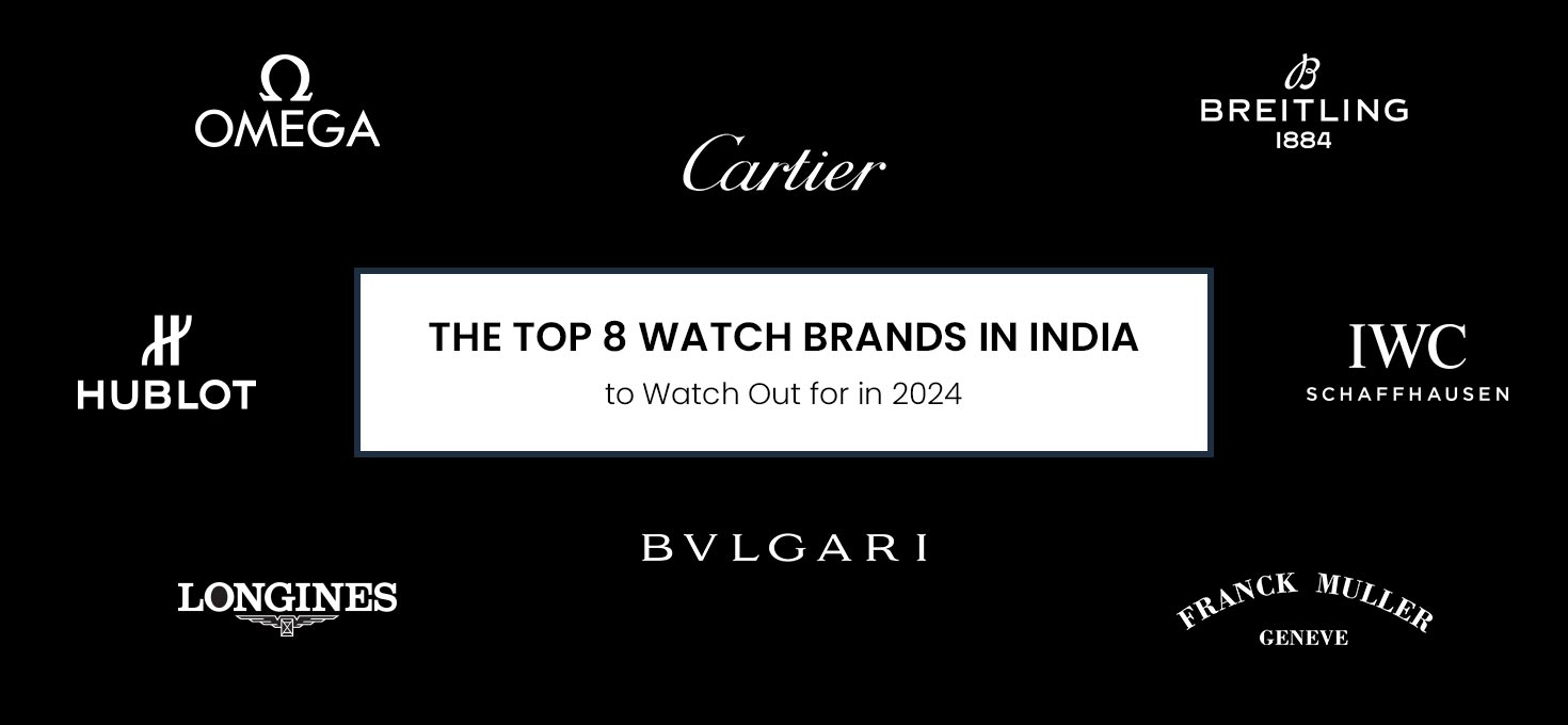 The Top 8 Watch Brands in India to Watch Out for in 2024