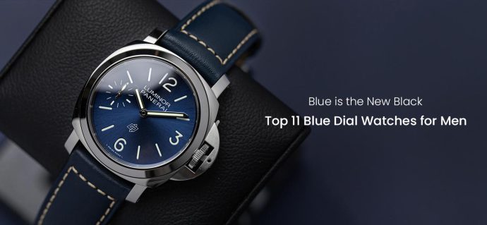 Blue is the New Black: Top 11 Blue Dial Watches for Men