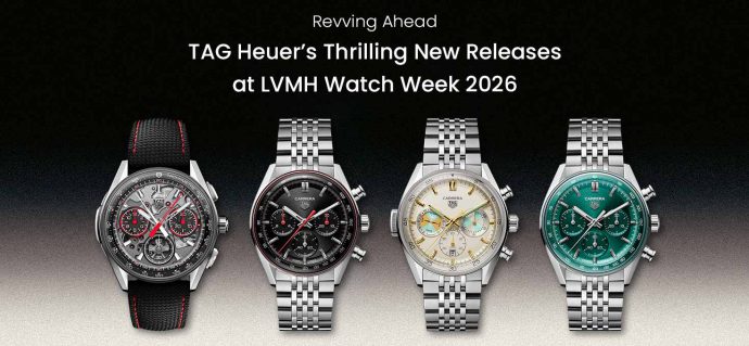 Revving Ahead: TAG Heuer’s Thrilling New Releases at LVMH Watch Week 2026