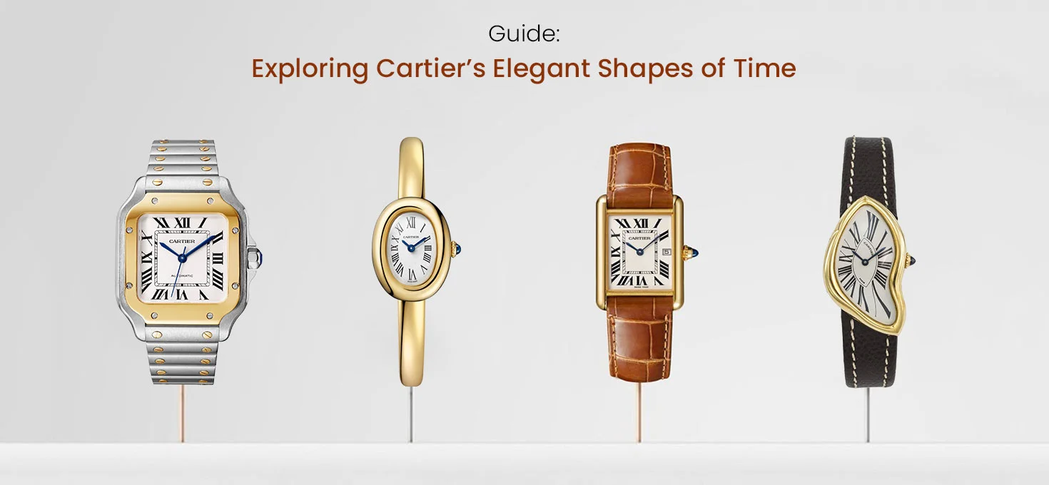 Guide: Exploring Cartier’s Elegant Shapes of Time