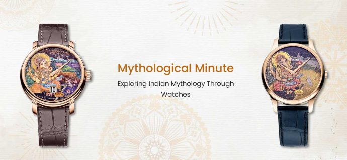 Mythological Minute: Exploring Indian Mythology Through Watches