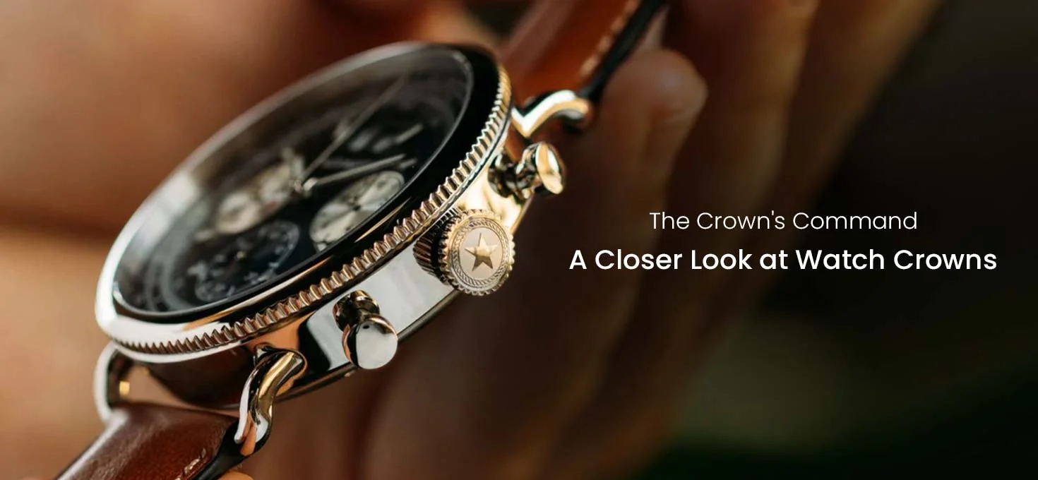 The Crown’s Command: A Closer Look at Watch Crowns