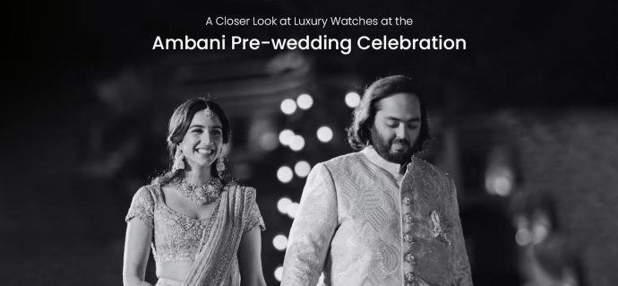 A Closer Look at Luxury Watches at the Ambani Pre-wedding Celebration