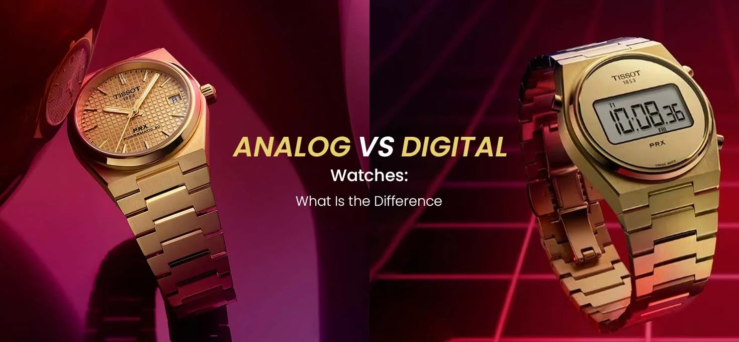 Analog vs Digital Watches: What Is the Difference