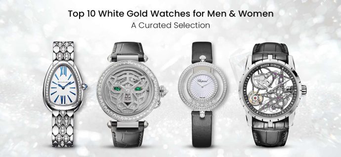 Top 10 White Gold Watches for Men & Women: A Curated Selection