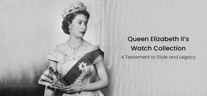 Queen Elizabeth II’s Watch Collection: A Testament to Style and Legacy