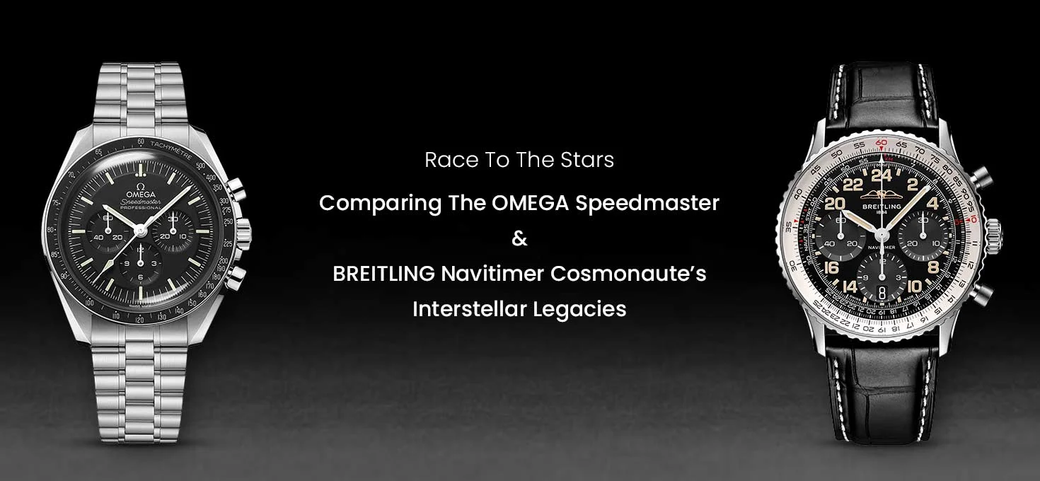 Race To The Stars: Comparing The OMEGA Speedmaster and Breitling Navitimer Cosmonaute’s Interstellar Legacies